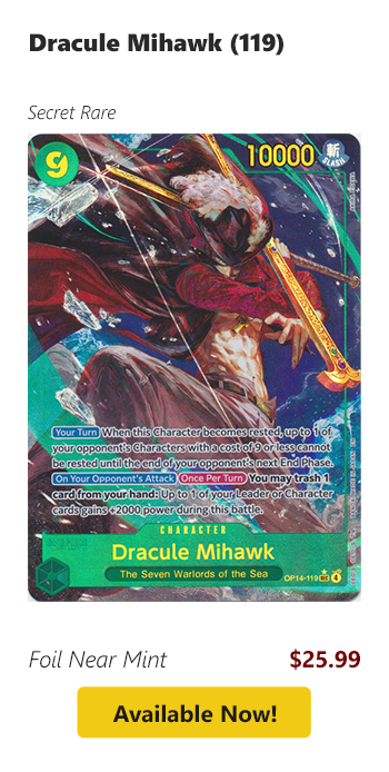 Dracule Mihawk (119) is available for $25.99 today!