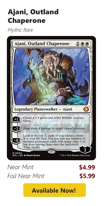 Ajani, Outland Chaperone is available for as low as $4.99!