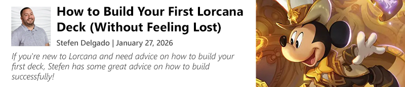 Read How to Build Your First Lorcana Deck (Without Feeling Lost) by Stefen Delgado today!