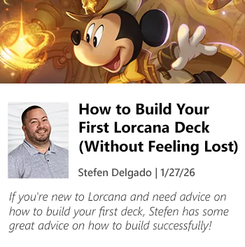 Read How to Build Your First Lorcana Deck (Without Feeling Lost) by Stefen Delgado today!