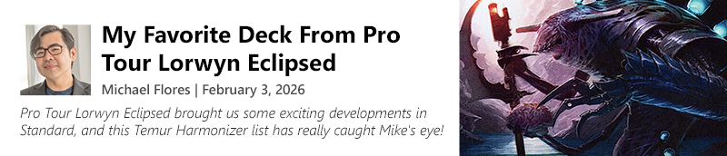 Read My Favorite Deck From Pro Tour Lorwyn Eclipsed by Michael Flores now!