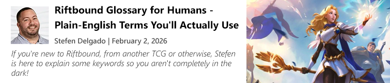 Read Riftbound Glossary for Humans - Plain-English Terms You'll Actually Use by Stefen Delgado now!