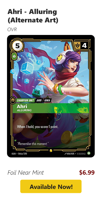 Ahri - Alluring (Alternate Art) is available for $6.99 today!