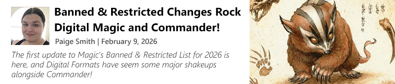 Read Banned & Restricted Changes Rock Digital Magic and Commander! by Paige Smith now!
