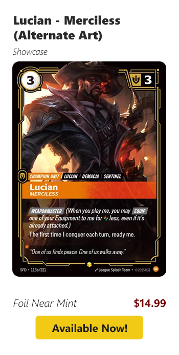 Lucian - Merciless (Alternate Art) is available for $14.99 today!