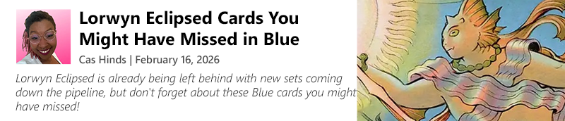 Read Lorwyn Eclipsed Cards You Might Have Missed in Blue by Cas Hinds today!