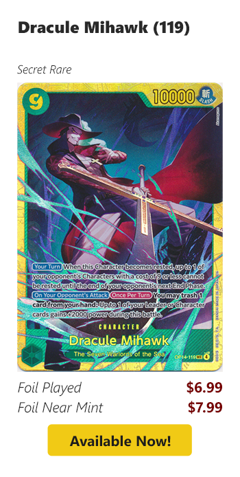 Dracule Mihawk (119) is available for $7.99 today!