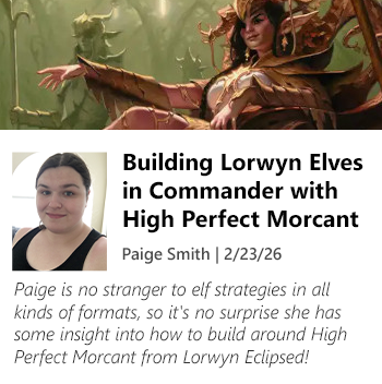 Read Building Lorwyn Elves in Commander with High Perfect Morcant by Paige Smith now!