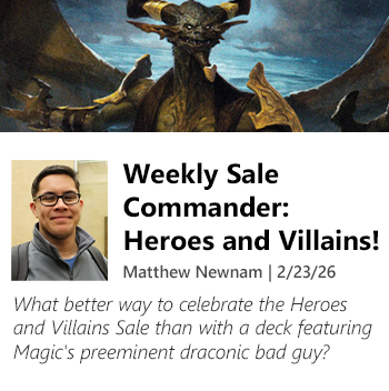 Read Weekly Sale Commander: Heroes and Villains by Matthew Newnam now!