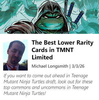 Read The Best Lower Rarity Cards in TMNT Limited by Micahel Longsmith now!