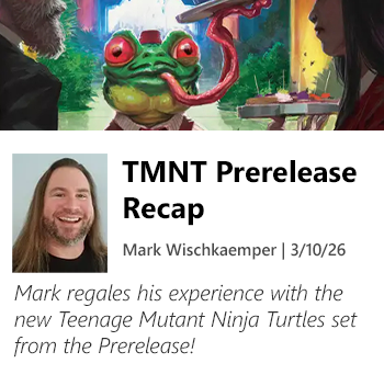 Read TMNT Prerelease Recap by Mark Wischkaemper now!