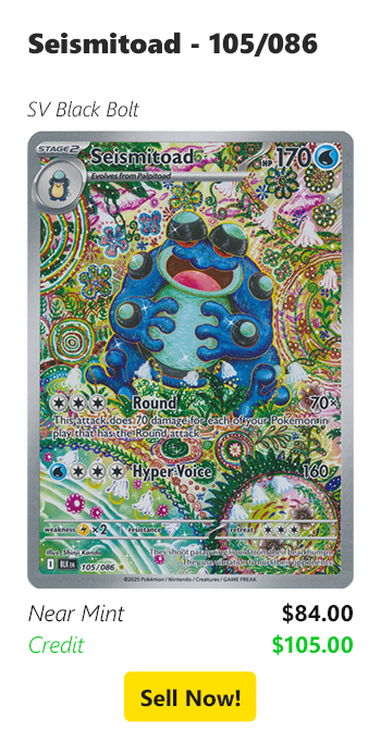 Sell your Seismitoad - 105/086 for $84 today!