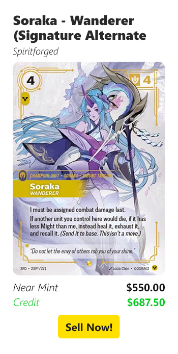 Sell your Soraka - Wanderer (Signature Alternate Art) for $550 today!