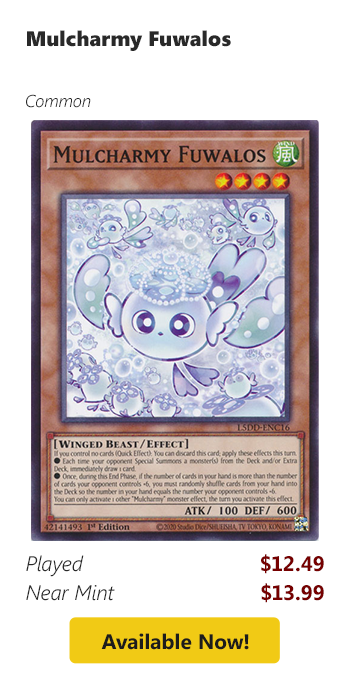 Mulcharmy Fuwalos is available for as low as $12.49 today!