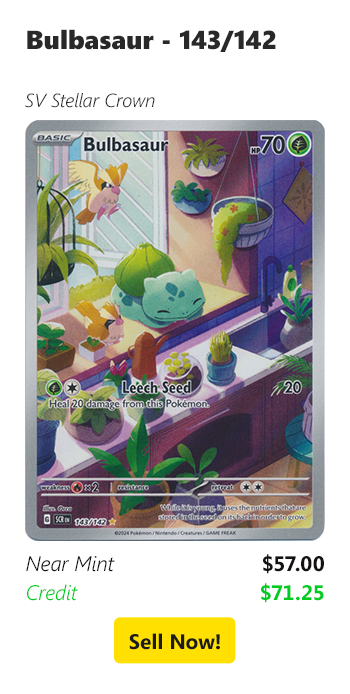 Sell your Bulbasaur - 143/142 for $57 today!