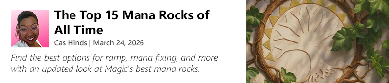 Revisit the best Mana Rocks with Cas Hinds now!