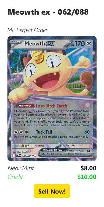 Sell us your Meowth ex - 062/088 for $8 today!