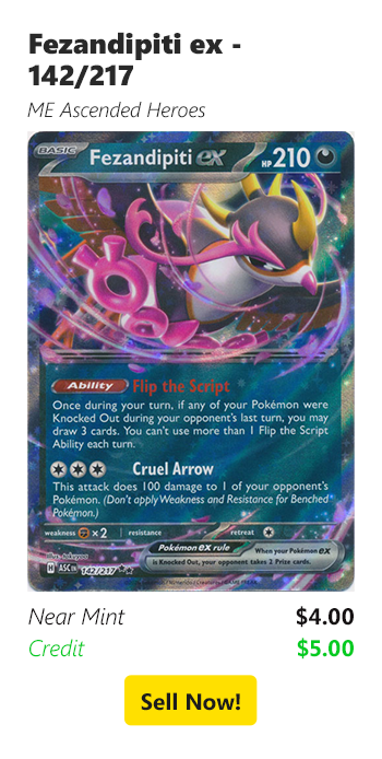 Sell us your Fezandipiti ex - 142/217 for $4 today!