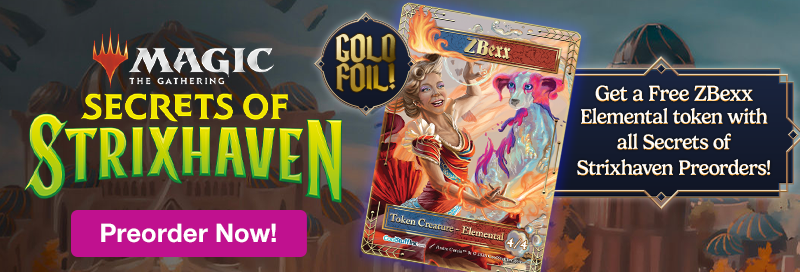 Get a free ZBexx token with all Secrets of Strixhaven preorders!
