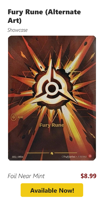 Fury Rune (Alternate Art) is available for $8.99 today!