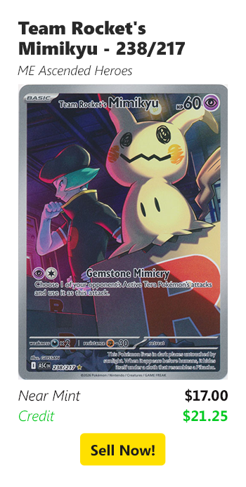 Sell your Team Rocket's Mimikyu - 238/217 for $17 today!
