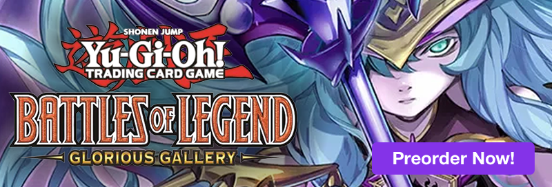Preorder Yu-gi-oh! Glorious Gallery now!