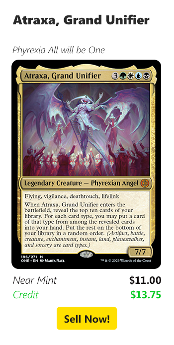 Sell your Atraxa, Grand Unifier for $11 today!