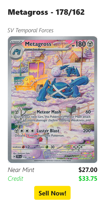 Sell your Metagross - 178/162 for $27 today!