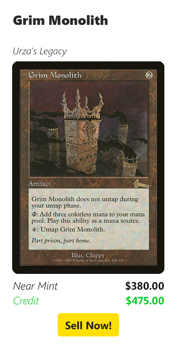 Sell your Grim Monolith for $380 today!