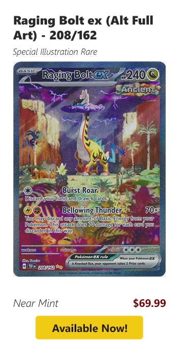 Raging Bolt ex (Alt Full Art) - 208/162 is available for $69.99 today!