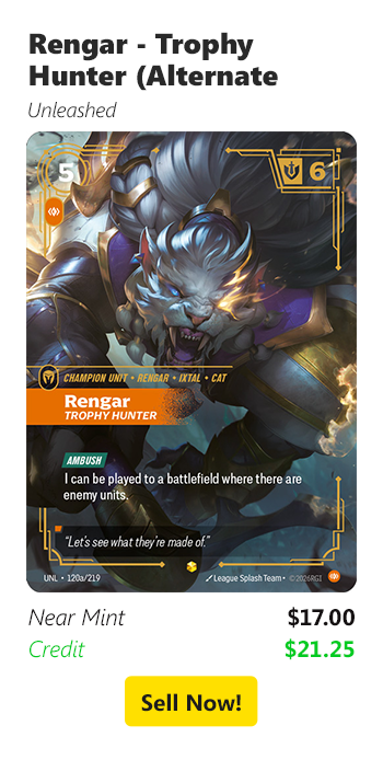 Sell your Rengar - Trophy Hunter (Alternate Art) for $17 today!