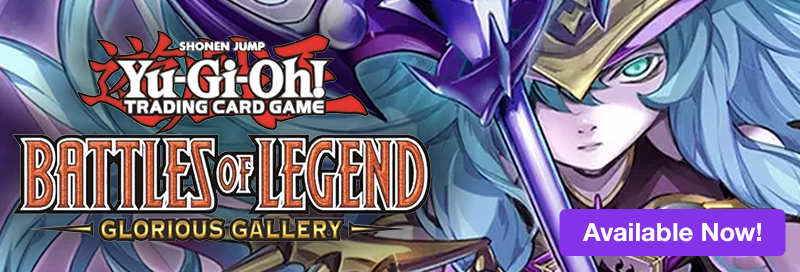 Yu-Gi-Oh! Battles of Legends: Glorious Gallery is available now!