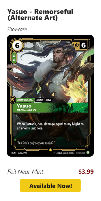 Yasuo - Remorseful (Alternate Art) is available for $3.99!