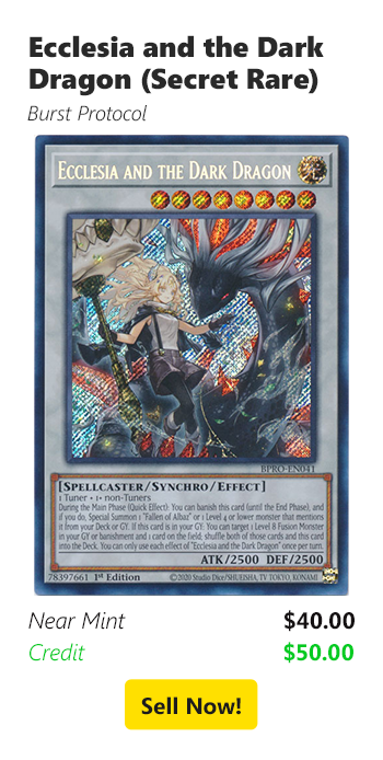Sell your Ecclesia and the Dark Dragon (Secret Rare) for $40 today!