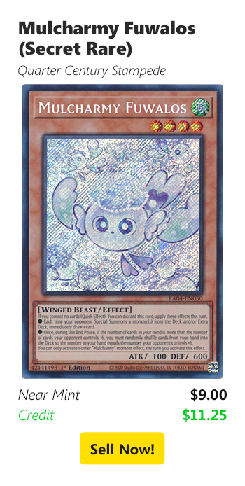 Sell your Mulcharmy Fuwalos (Secret Rare)  for $9 today!