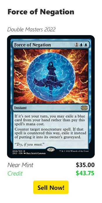 Sell your Force of Negation for $35 today!