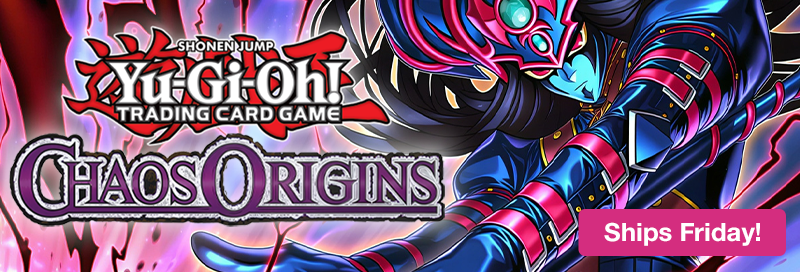Ships Friday! Preorder Yu-Gi-Oh! Chaos Origins today