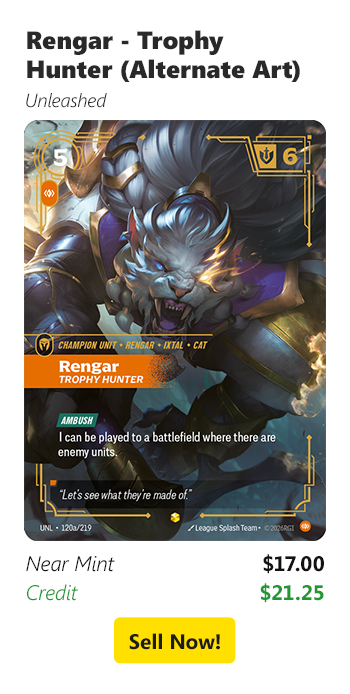 Sell your Rengar - Trophy Hunter (Alternate Art) for $17 today!
