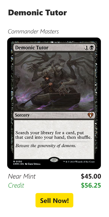 Sell your Demonic Tutor for $45 today!