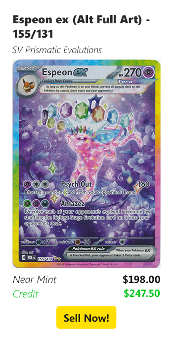 Sell your Espeon ex (Alt Full Art) - 155/131 for $198 today!