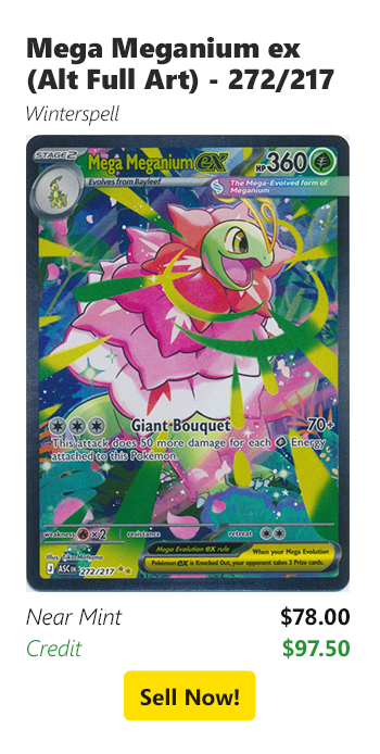 Sell your Mega Meganium ex (Alt Full Art) - 272/217 for $78 today!
