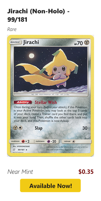 Jirachi (Non-Holo) - 99/181 is available for $0.35 today!