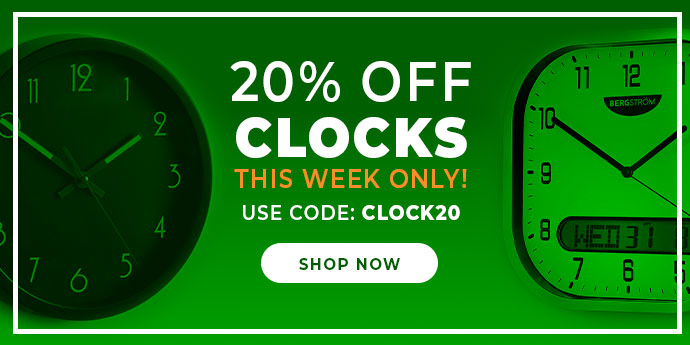 20% OFF CLOCKS* WITH CODE: CLOCK20