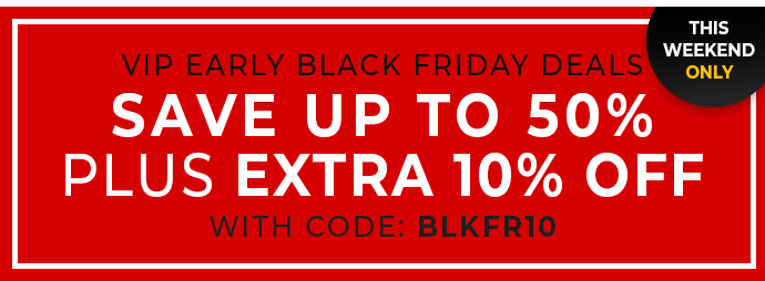 VIP Pass: Extra 10% Off Early Black Friday Deals!