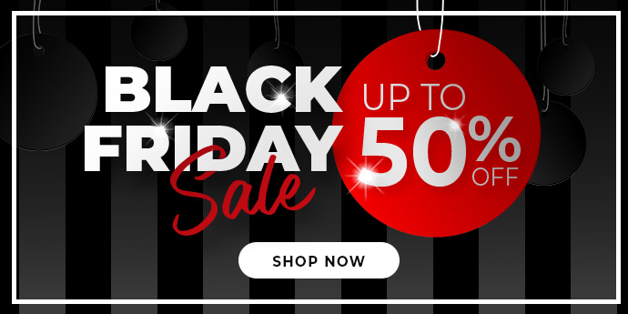 Unwrap Black Friday! Up to 50% Off, Extra 10% Sitewide & Free Delivery!