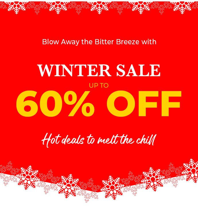 WINTER SALE - UP TO 60% OFF