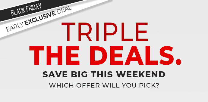 TRIPLE THE DEALS!