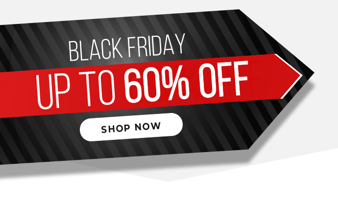 BLACK FRIDAY up to 60% OFF