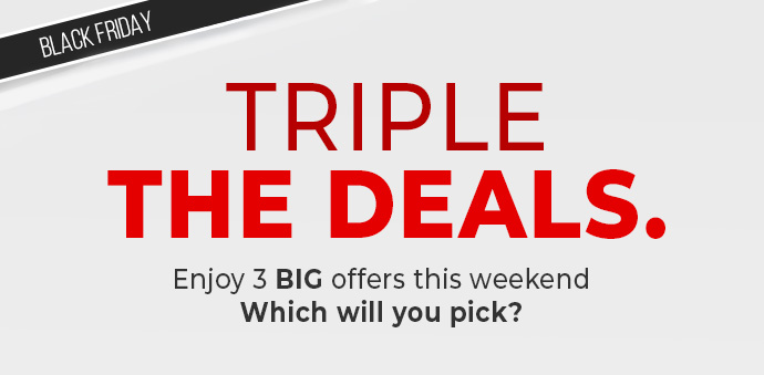 TRIPLE THE DEALS!