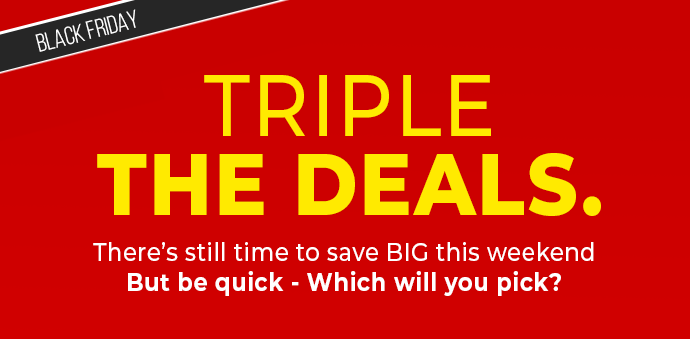 TRIPLE THE DEALS!